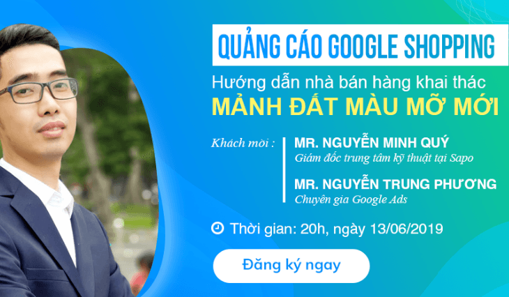 [13/6] Webinar: Quảng cáo Google Shoping - Khai thác mảnh đất màu mỡ mới