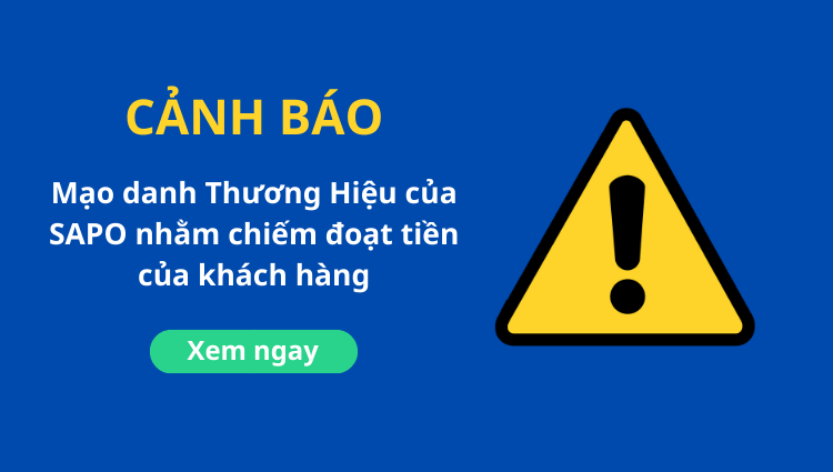 Cảnh báo mạo danh Thương Hiệu của SAPO nhằm chiếm đoạt tiền của khách hàng