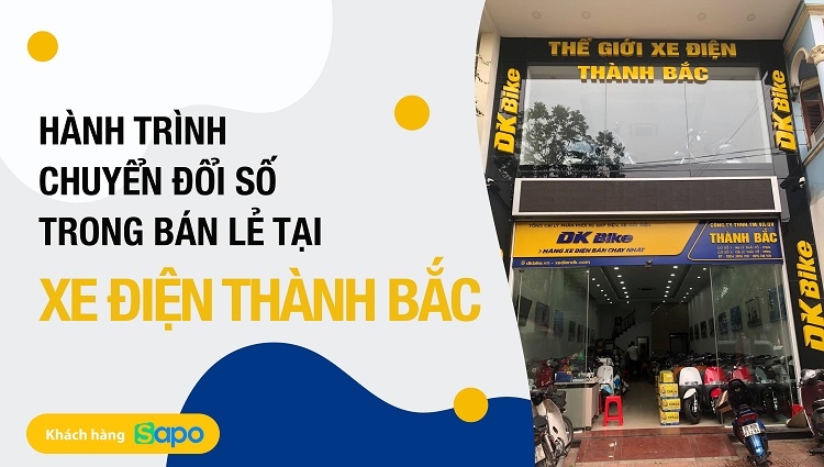 Hành trình chuyển đổi số trong bán lẻ tại xe điện Thành Bắc