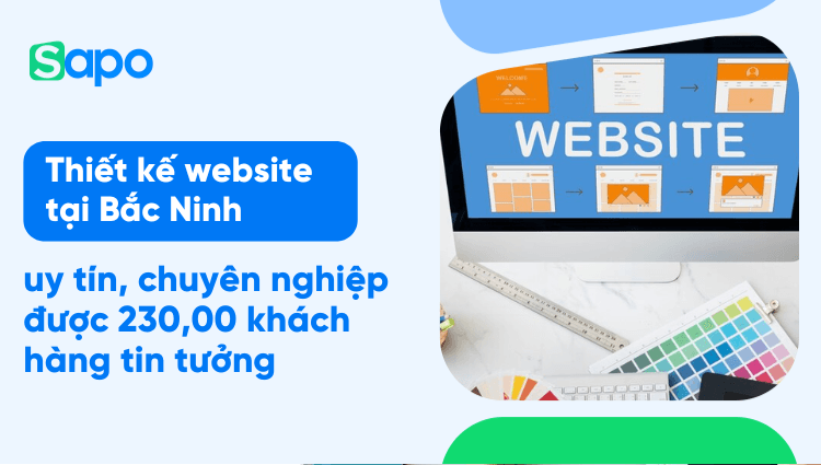 Đơn vị thiết kế website tại Bắc Ninh uy tín, chuyên nghiệp 230,00 khách hàng tin tưởng