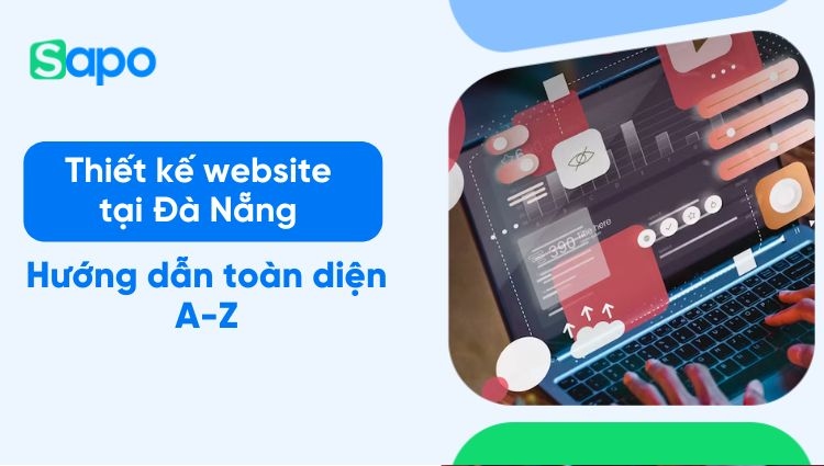 Thiết kế website tại Đà Nẵng - Hướng dẫn toàn diện A-Z