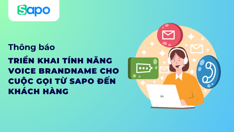 Thông báo về việc triển khai tính năng Voice Brandname cho cuộc gọi từ Sapo đến khách hàng