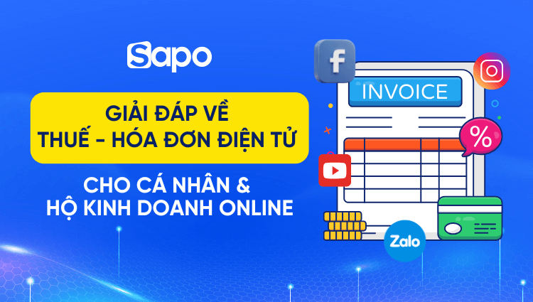 Giải đáp thắc mắc về Thuế, Hóa đơn điện tử dành cho cá nhân & HKD bán hàng online