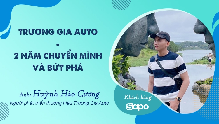 Đánh đổi 2 năm để lấy lại danh tiếng và bứt phá vươn lên cùng với Trương Gia Auto