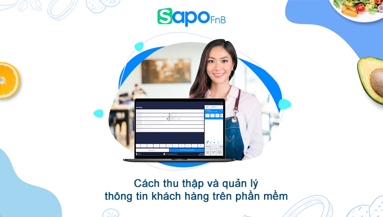 Cách thu thập và quản lý thông tin khách hàng trên phần mềm Sapo FnB