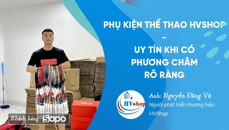 Hành trình chinh phục khách hàng của Phụ kiện thể thao HVShop