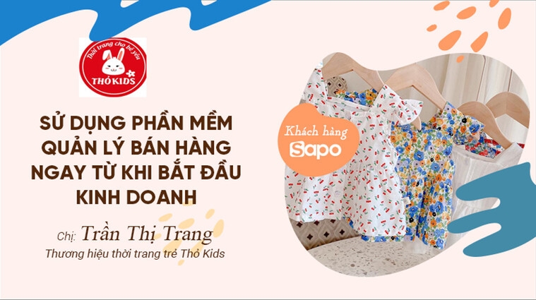 Thỏ Kids - Thành công nhanh chóng cùng phần mềm quản lý bán hàng từ những ngày đầu tiên