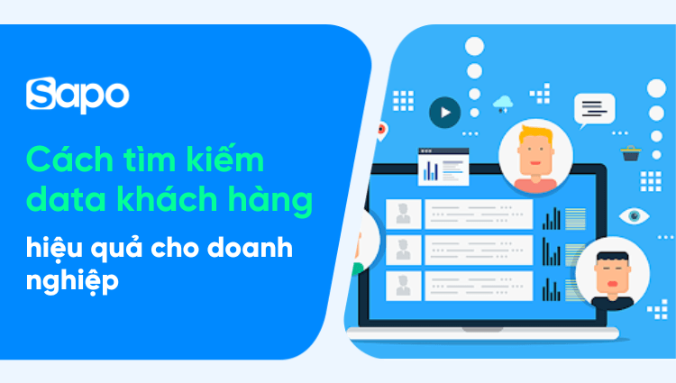 Bật mí cách tìm data khách hàng nhanh chóng và hiệu quả cho doanh nghiệp