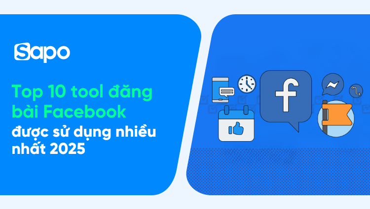 Top 10 tool đăng bài Facebook được sử dụng nhiều nhất 2025