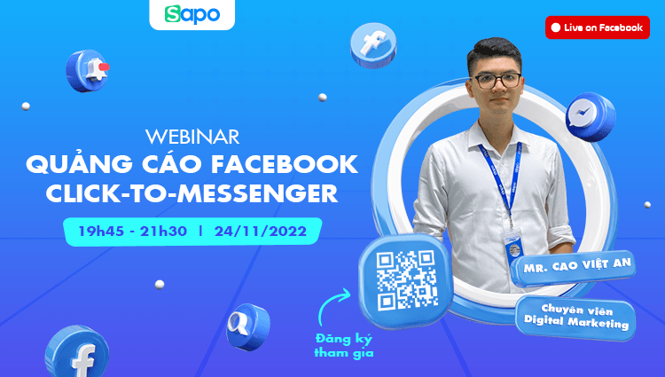 Webinar Quảng cáo Facebook Cick-to-Messenger hoàn toàn MIỄN PHÍ trên Sapo