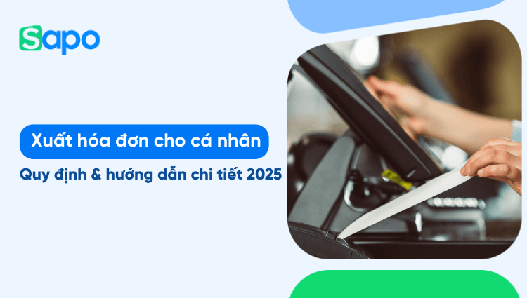 Xuất hóa đơn cho cá nhân: Quy định & hướng dẫn chi tiết 2025