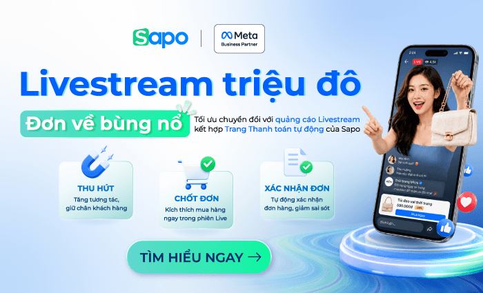Quảng cáo video trực tiếp là gì? Tự động chốt đơn livestream với Trang thanh toán Sapo