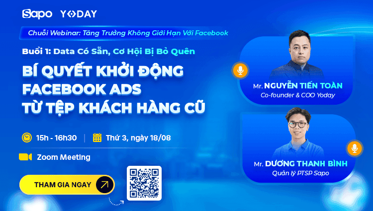 Webinar "Data có sẵn, cơ hội bị bỏ quên: Bí quyết khởi động Facebook Ads từ tệp khách hàng cũ"