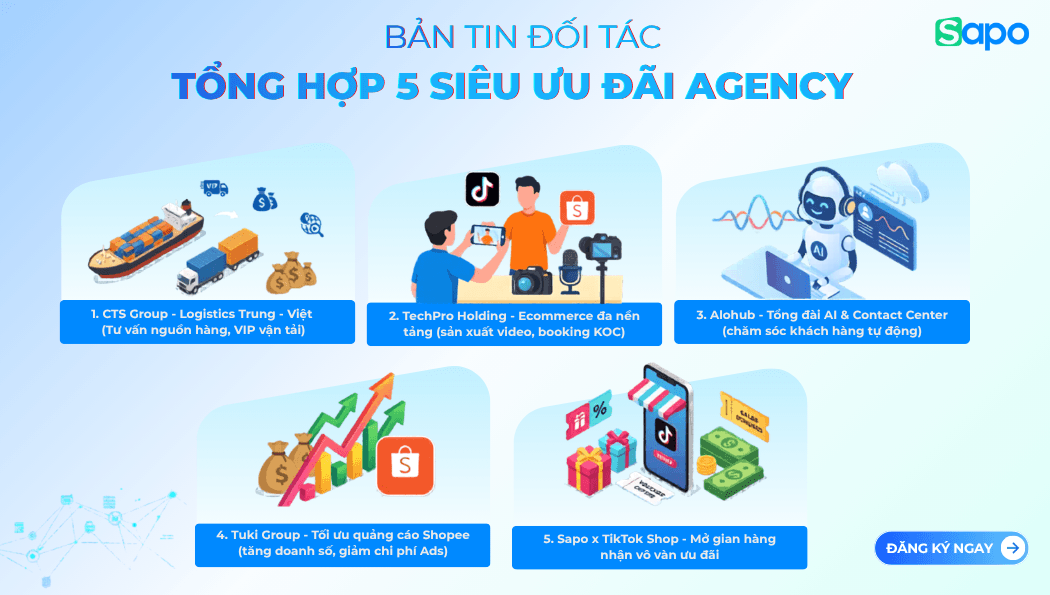 (Độc quyền) Tổng hợp ưu đãi "khủng" từ Agency cho khách hàng Sapo 