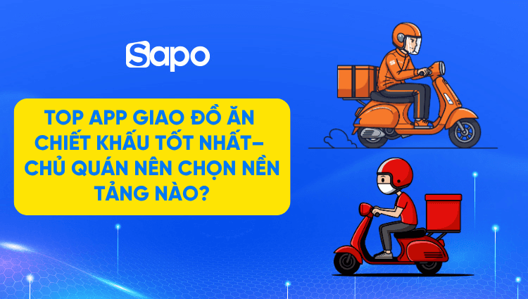Top app giao đồ ăn chiết khấu tốt nhất 2026 – chủ quán nên chọn nền tảng nào để không bị "ăn %"?