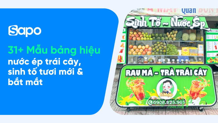 31+ Mẫu bảng hiệu nước ép trái cây, sinh tố tươi mới và bắt mắt