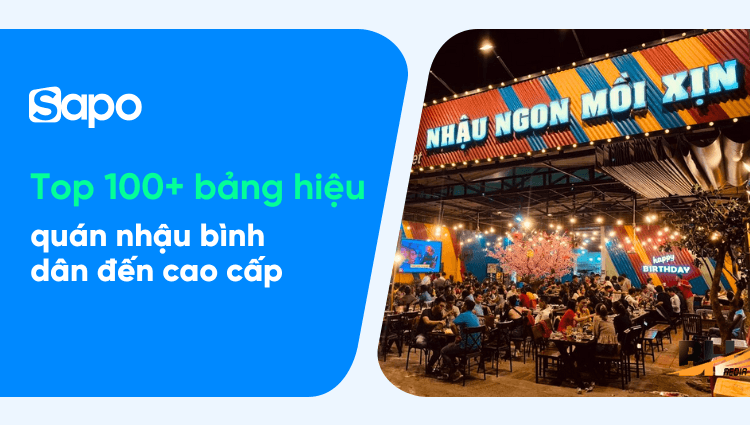 Top 100+ bảng hiệu quán nhậu bình dân đến cao cấp, hút khách nhất 2025
