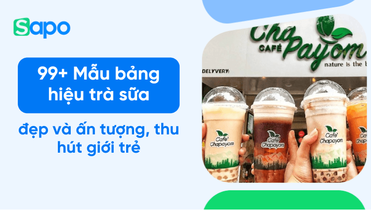 99+ Mẫu bảng hiệu trà sữa đẹp và ấn tượng, thu hút giới trẻ