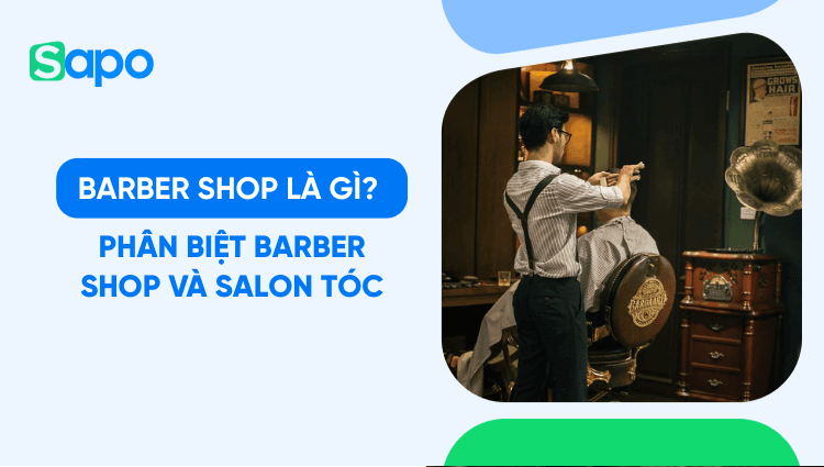Barber shop là gì? Phân biệt barber shop và salon tóc