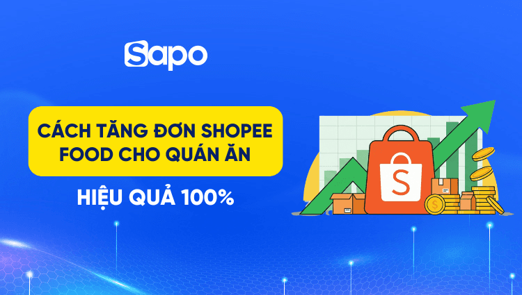 Cách tăng đơn Shopee Food cho quán ăn hiệu quả 100%