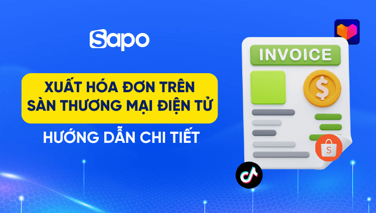 Cách xuất hóa đơn trên sàn thương mại điện tử: Hướng dẫn chi tiết cho người bán