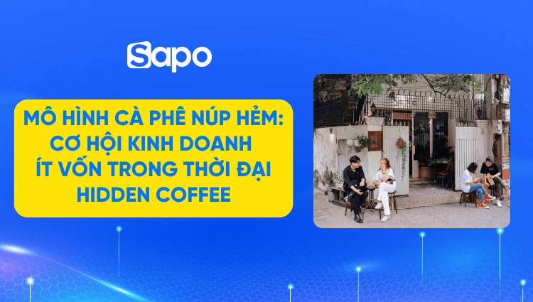 Cà phê núp hẻm: Mô hình kinh doanh ít vốn được giới trẻ ưa chuộng