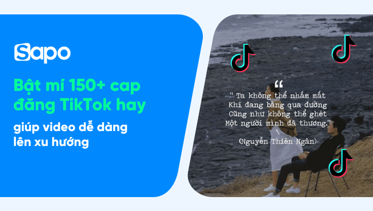 Bật mí 150+ cap đăng TikTok hay, giúp video dễ dàng lên xu hướng 2025