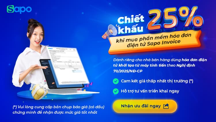 Ưu Đãi Đặc Biệt - Chiết khấu 25% Khi Mua Phần Mềm Hóa Đơn Điện Tử Sapo Invoice