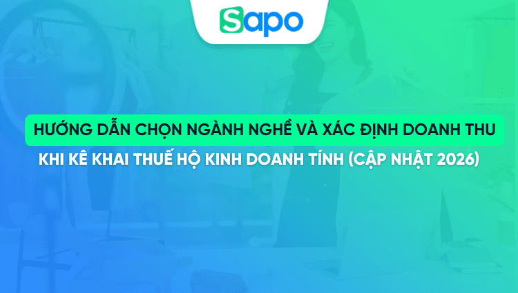 Hướng dẫn chọn ngành nghề và xác định doanh thu khi kê khai thuế hộ kinh doanh tính (Cập nhật 2026)
