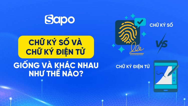 Chữ ký số và chữ ký điện tử: Giống và khác nhau như thế nào?