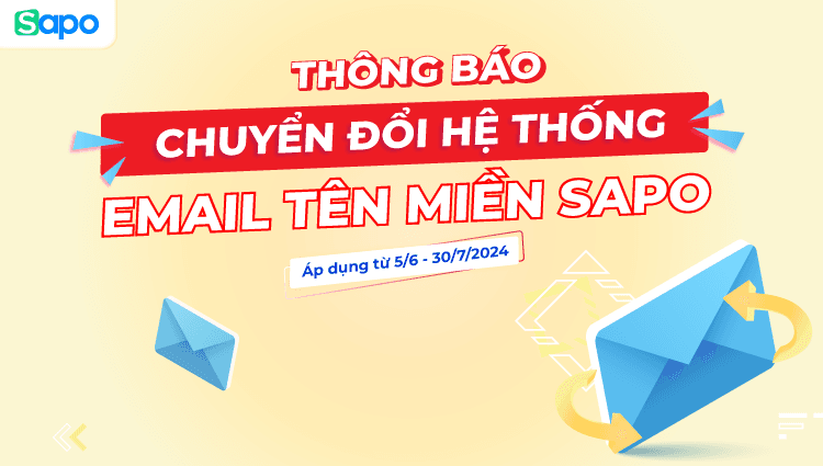 Thông báo từ Sapo về việc Chuyển đổi hệ thống Email tên miền