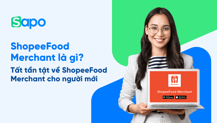 ShopeeFood Merchant là gì? Tất tần tật về ShopeeFood Merchant cho người mới