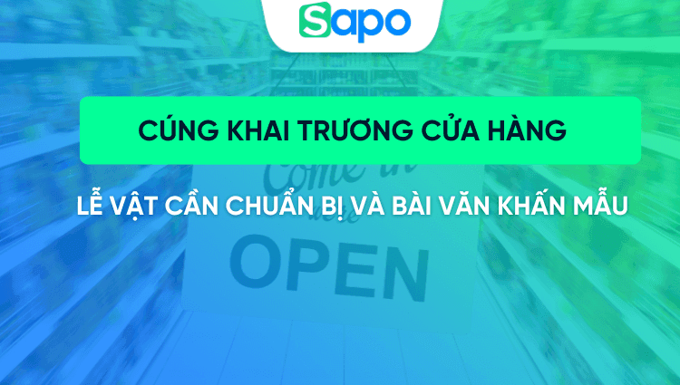 Cúng khai trương cửa hàng, công ty: Bài văn khấn và mâm lễ vật đầy đủ