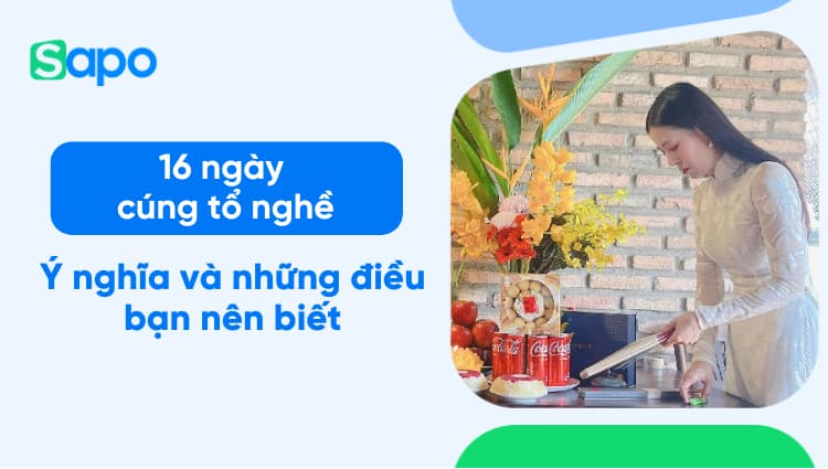 Cúng tổ nghề cầu tiền tài sức khoẻ như thế nào? 16 ngày cúng tổ nghề nổi tiếng nhất