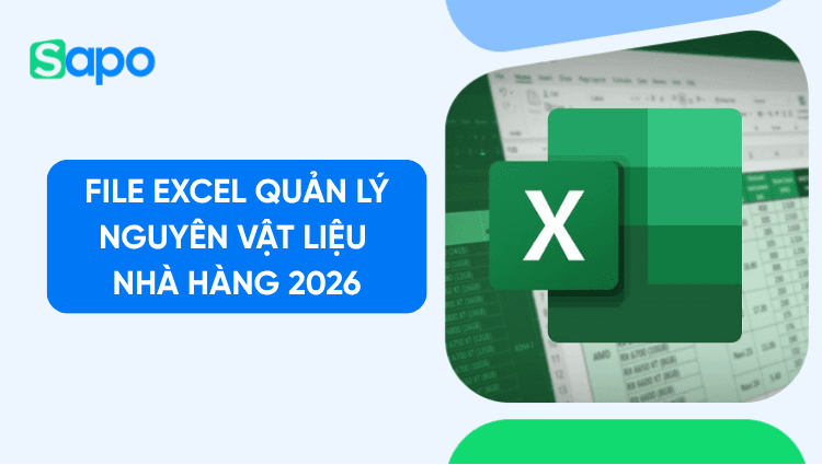 File excel quản lý nguyên vật liệu nhà hàng 2026
