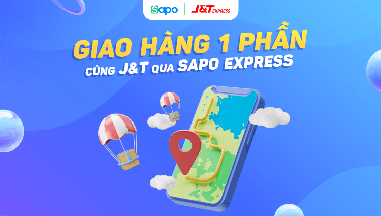 J&T ra mắt tính năng giao hàng 1 phần trên cổng vận chuyển Sapo Express