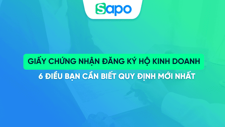 Giấy chứng nhận đăng ký hộ kinh doanh & 6 điều bạn cần biết