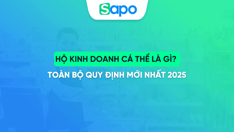 Hộ kinh doanh cá thể là gì? Toàn bộ quy định mới nhất 2025