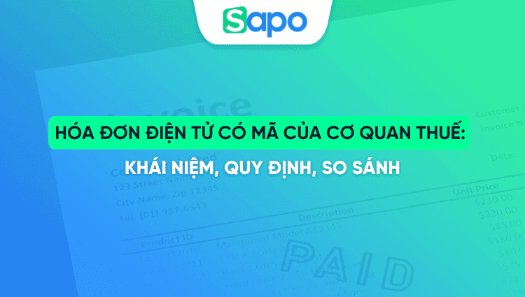 Hóa đơn điện tử có mã của cơ quan thuế: Khái niệm, Quy định, So sánh