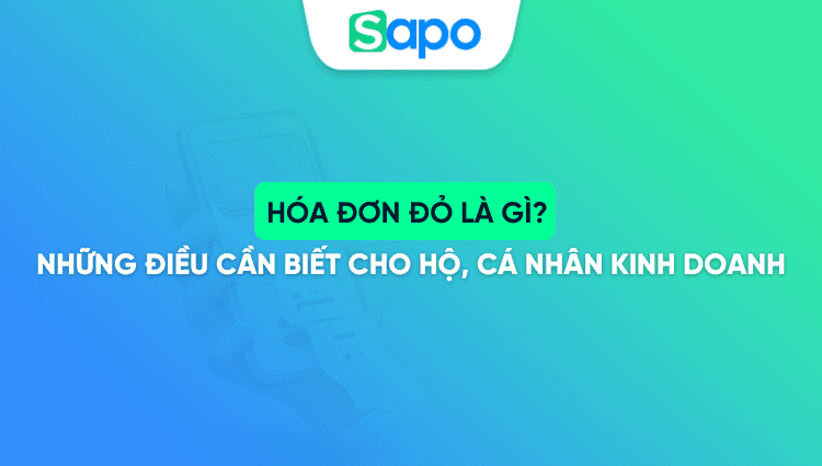 Hóa đơn đỏ là gì? Những điều cần biết cho hộ, cá nhân kinh doanh năm 2025