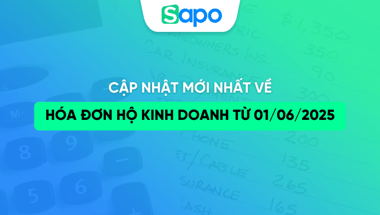 Cập nhật mới nhất về hóa đơn hộ kinh doanh từ 01/06/2025