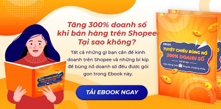 [Ebook] Tuyệt chiêu bùng nổ 300% doanh số trong mùa Covid khi bán hàng trên Shopee