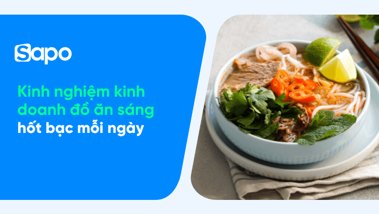 Hốt bạc triệu mỗi ngày với ý tưởng kinh doanh đồ ăn sáng