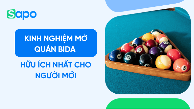 Kinh nghiệm mở quán bida hữu ích và chi tiết cho người mới
