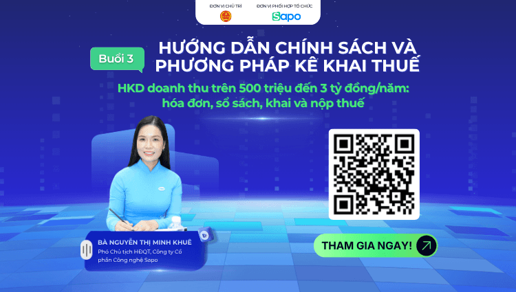 [CỤC THUẾ X SAPO] Livestream buổi 3: “Hộ kinh doanh doanh thu 500 triệu - 3 tỷ/năm: Hóa đơn, sổ sách, kê khai & nộp thuế”
