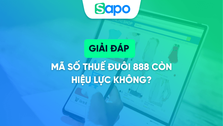 Giải đáp: Mã số thuế đuôi 888 còn hiệu lực không?