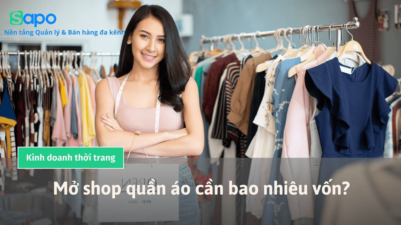 Mở shop quần áo cần bao nhiêu vốn? Kinh nghiệm kinh doanh quần áo