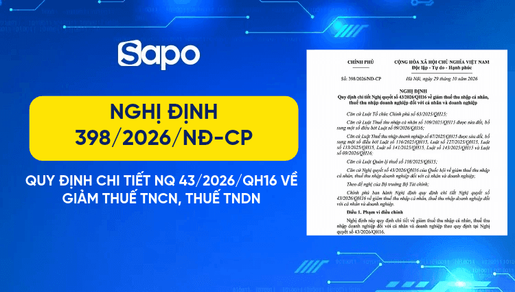 [Chính thức] Nghị định 398/2026/NĐ-CP giảm 30% thuế TNCN, TNDN: Điều kiện, cách tính và hướng dẫn chi tiết