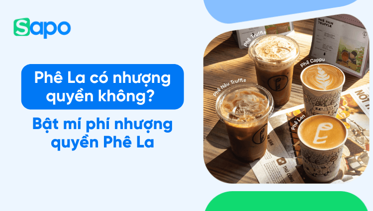 Phê La có nhượng quyền không? Phí nhượng quyền Phê La bao nhiêu?
