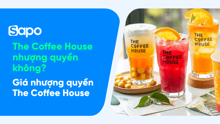 The Coffee House nhượng quyền không? Giá nhượng quyền The Coffee House